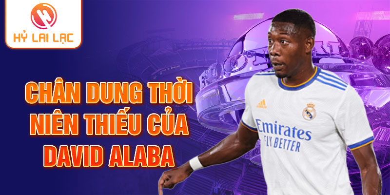 Chân dung thời niên thiếu của David Alaba