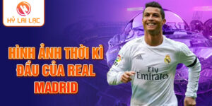 Hình ảnh thời kì đầu của real madrid