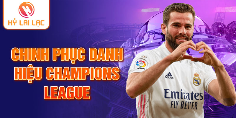 Chinh phục danh hiệu Champions League