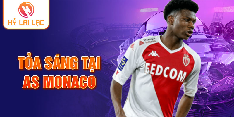 Tỏa sáng tại AS Monaco