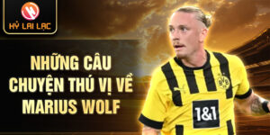 Những câu chuyện thú vị về marius wolf