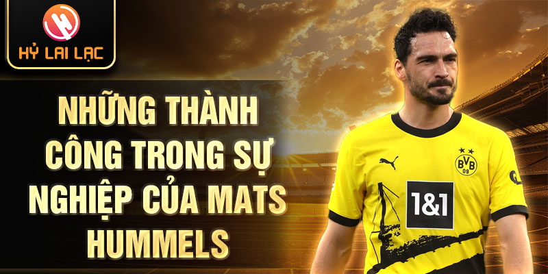 Những thành công trong sự nghiệp của mats hummels