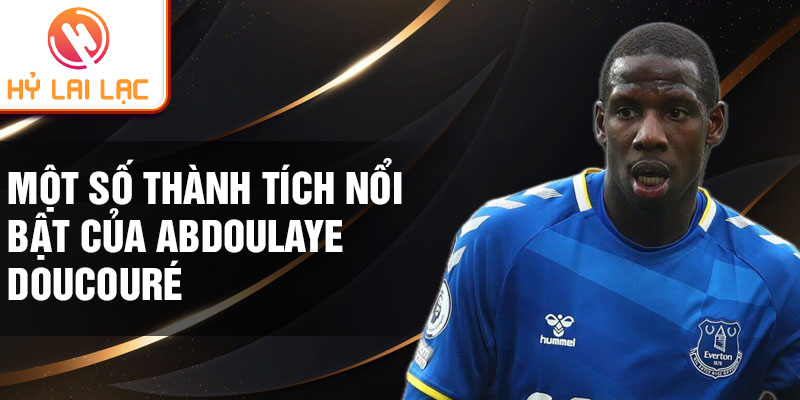 Một số thành tích nổi bật của Abdoulaye Doucouré