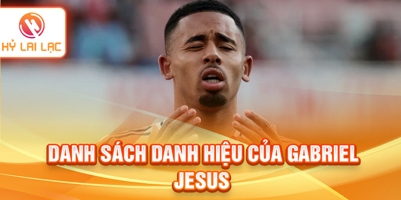 Danh sách danh hiệu của Gabriel Jesus